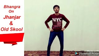 Bhangra (GAURAV JOSHI) on Jhanjar & Old Skool Song