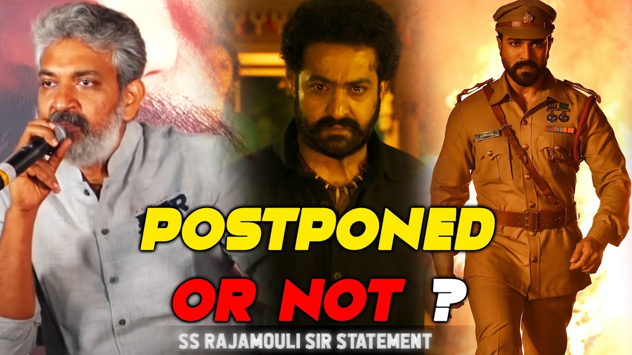 RRR Postponed Or Not? | SS Rajamouli Sir Statement | Jr. NTR | Ram Chran