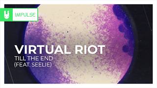 Virtual Riot - till the end (feat. Seelie) [Melodic Bass | Monstercat Remake]
