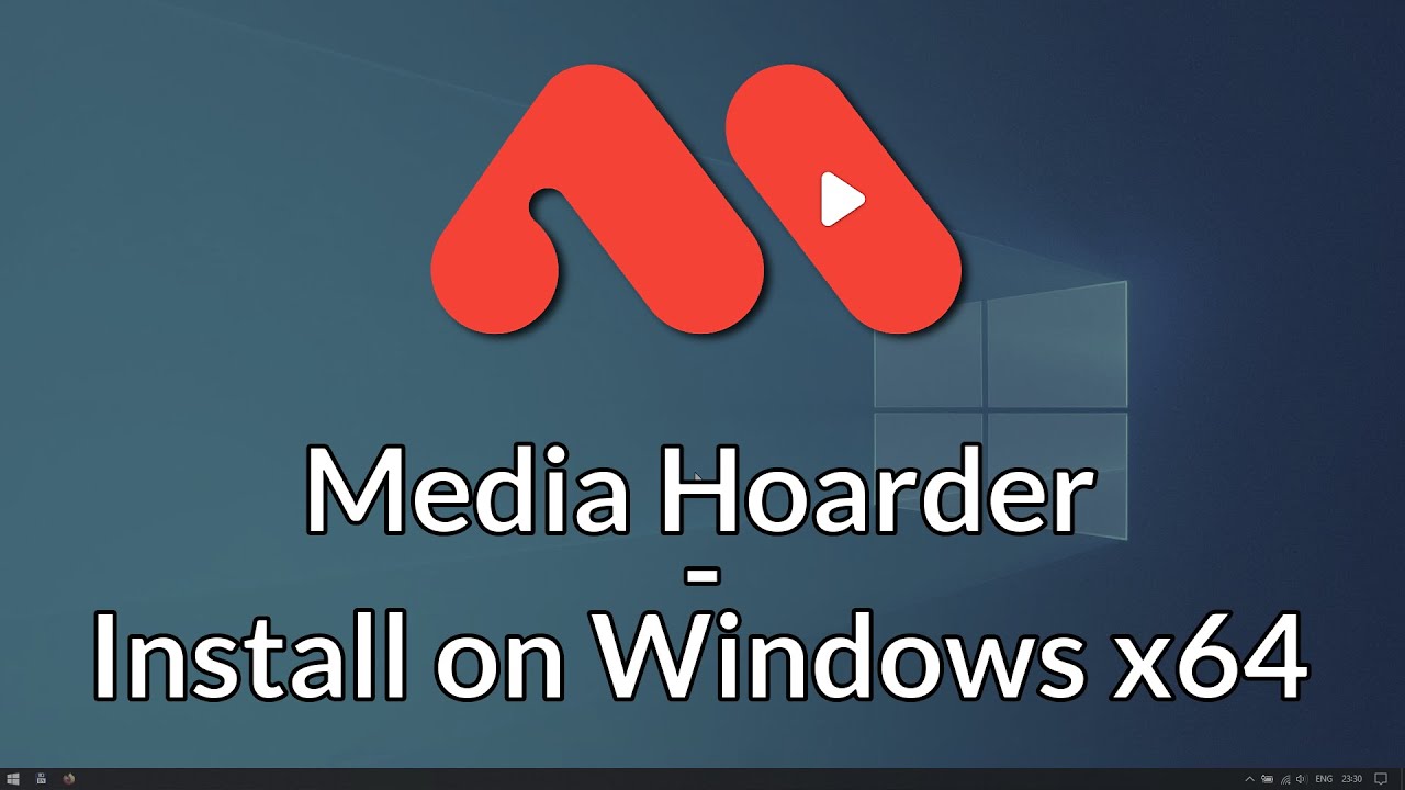 Media Hoarder Install on Windows x64 YouTube