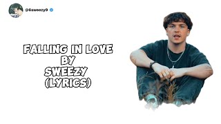 Falling in love (lyrics) - Sweezy
