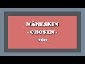 Chosen Måneskin Lyrics