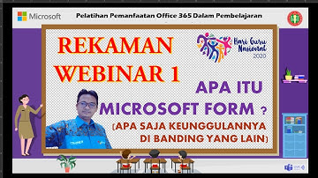 Rekaman Webinar 1 : Keunggulan MS. Form