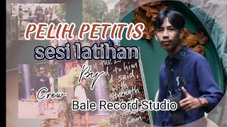 Pelih Petitis sasak cover sesi Latihan
