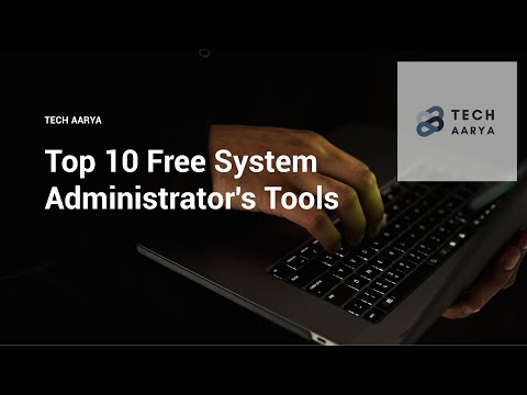 Top 10 Free System Administrator Tools | 10 Must-Have Tools For System Admins