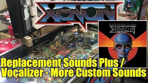 Replacement Sounds Plus Vocalizer #26 - More Xenon Pinball Custom Sounds