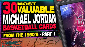 TOP 30 Michael Jordan Most Valuable Basketball Cards from the 90's - Part 1 - 1990 thru 1995