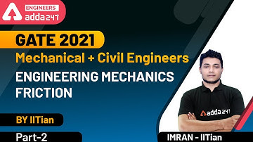 Engineering Mechanics | Friction (Part-2) | Mechanical + Civil Engineers | GATE 2021