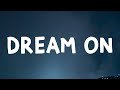 Aerosmith - Dream On (Lyrics)