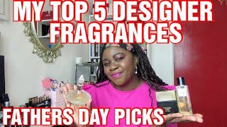 TOP 5 FATHERS DAY DESIGNER FRAGRANCE PICKS fathersdayfragrances designerperfumes perfumes