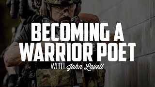 Becoming a Warrior Poet | JOHN LOVELL