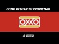 Cómo rentar tu propiedad a OXXO? (En Nuevo León)