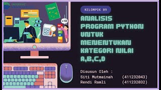 IMPLEMENTASI PROGRAM PYTHON UNTUK MENENTUKAN KATEGORI NILAI (A,B,C,D)