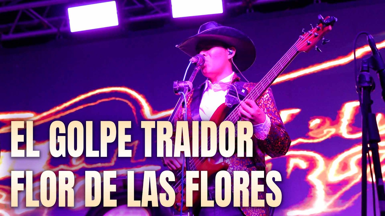 El Golpe Traidor / Flor De Las Flores - Guitarras De La Sierra, En Vivo.