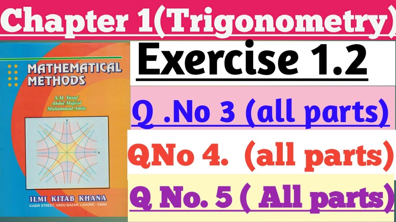 Yosuf Math Mathematical Method(SM Yusuf) Exercise 1.2, Questions 3,4 and 5with all ...