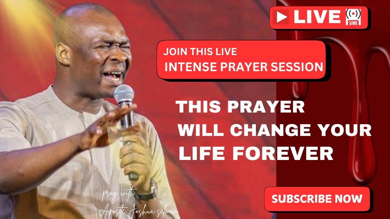 This Prayer Will Change Your Life Forever || Apostle Joshua Selman 2025 ...