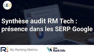 Vos pages dans les SERP Google : synthèse audit SEO RM Tech