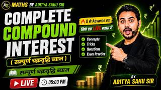#03 COMPLETE Compound Interest | सम्पूर्ण चक्रवृद्धि ब्याज | Basic to Advance  | by Aditya Sahu Sir