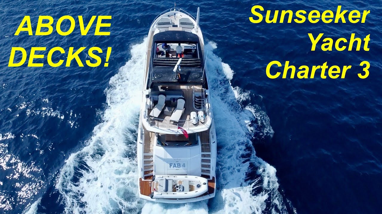 Sunseeker Yacht Charter : Part 3