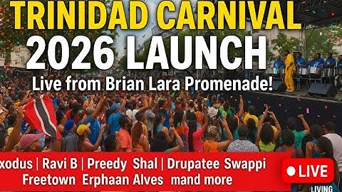 It’s Here! Trinidad Carnival 2026 Launch LIVE from Brian Lara Promenade