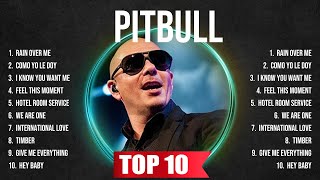 Pitbull Top Tracks Countdown 🌄 Pitbull Hits 🌄 Pitbull Music Of All Time