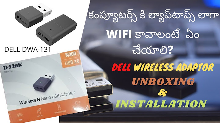 DELL DWA-131 WIRELESS ADAPTOR UNBOXING & INSTALLATION / కంప్యూటర్స్ కి WIFI  కనెక్ట్ చేసుకోవడం ఎలా?