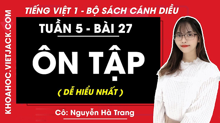 Tiếng việt lớp 1 tập 1 bài 27 năm 2024