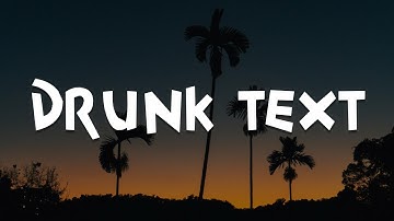 Drunk Text, Happier, Here