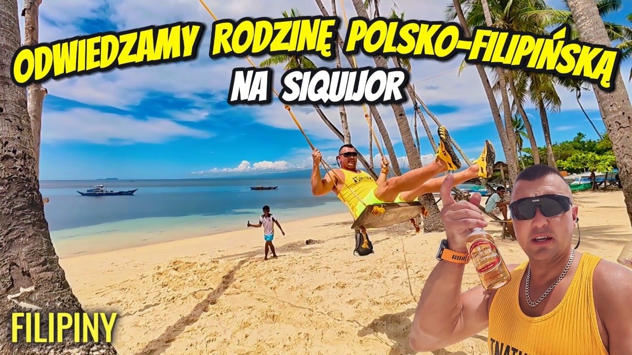 ODWIEDZAMY FILIPIŃSKO-POLSKĄ RODZINĘ NA SIQUIJOR