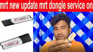 Mrt new update mrt dongle service on