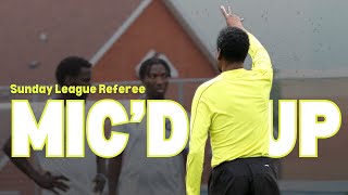 AND THEN I'M THE GUY THAT'S A BAD GUY  Sunday League Referee Mic'd Up | NYSL