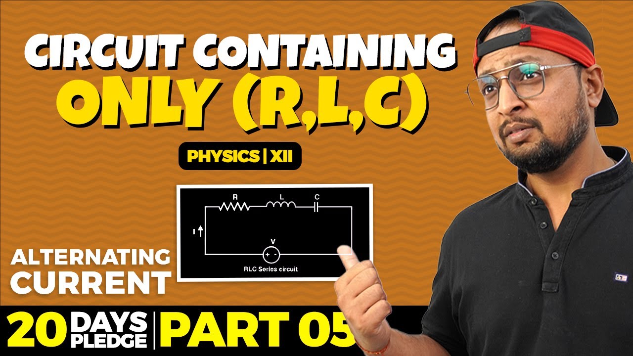 63. Цепь, содержащая только (R, L, C) | Залог 2023 | Переменные токи | CBSE | NCERT | PB 2.0 |