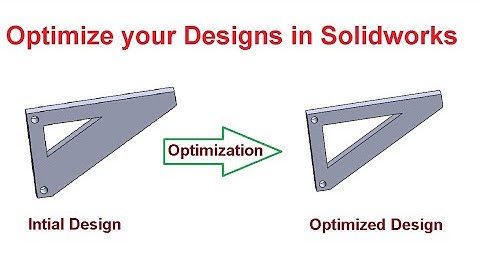 Solidworks simulation tutorial : design optimization study of bracket