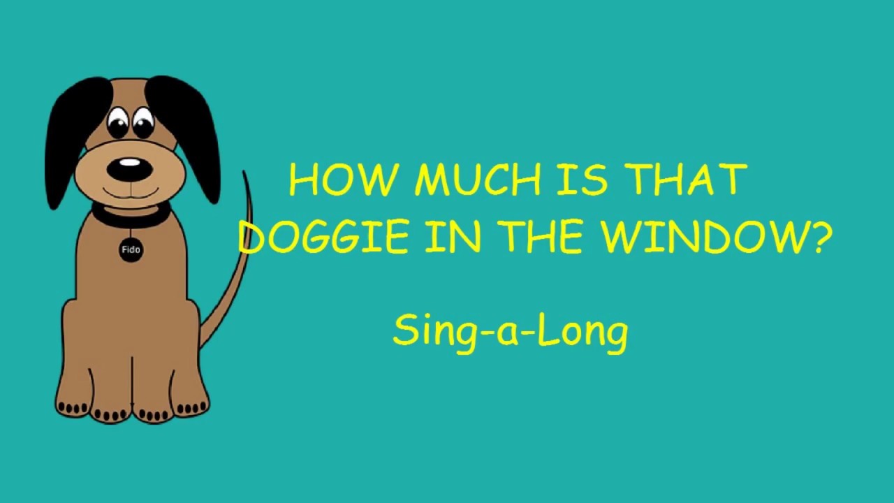 Childrens song how much is that doggie in the window How Much Is That Doggie In The Window Children S Song Activity Youtube