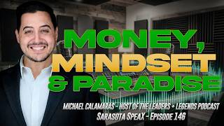 Building Wealth, Creating Connections & Sharing Success Stories | Episode 146 with Michael Calamaras