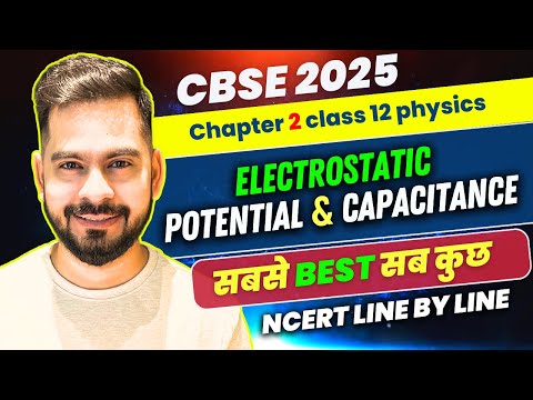 Electrostatic Potential & Capacitance in one shot | Class 12 Physics |Sachin sir
