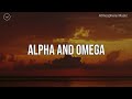 Alpha and omega  3 hour instrumental for prayer and worship