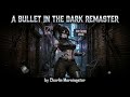 A Bullet in Dark (Remaster) By Charlie Morningstar