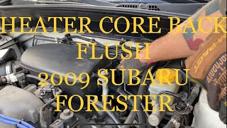 Heater Core Flush on a 2009 Subaru Forester