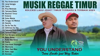 YOU UNDERSTAND - Toton Caribo Ft Wizz Baker - Lagu Reggae Timur Terbaik 2023 Top Viral Tiktok