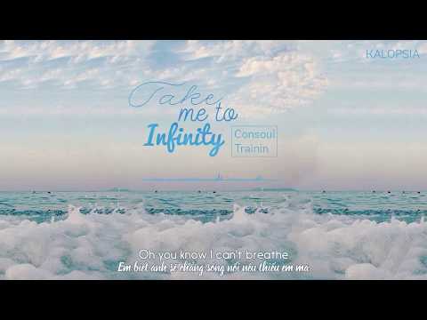 [VIETSUB + LYRICS] Consoul Trainin - Take Me To Infinity