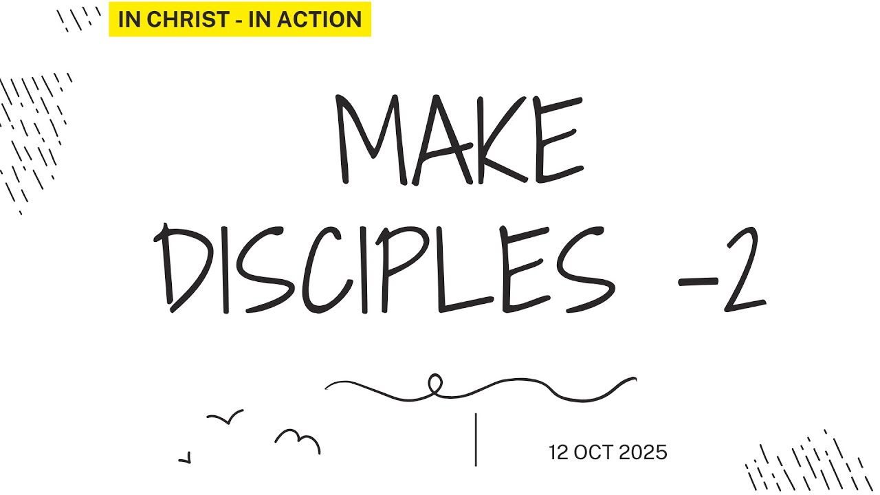 Make Disciples Part 2 | Oct. 19, 2025 - YouTube