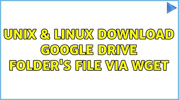 Unix & Linux: Download google drive folder