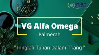 ' IRINGLAH TUHAN DALAM T'RANG ' , VG Alfa Omega (Palmerah)