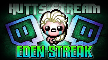 Eden Streak #8 - Hutts Streams Afterbirth+