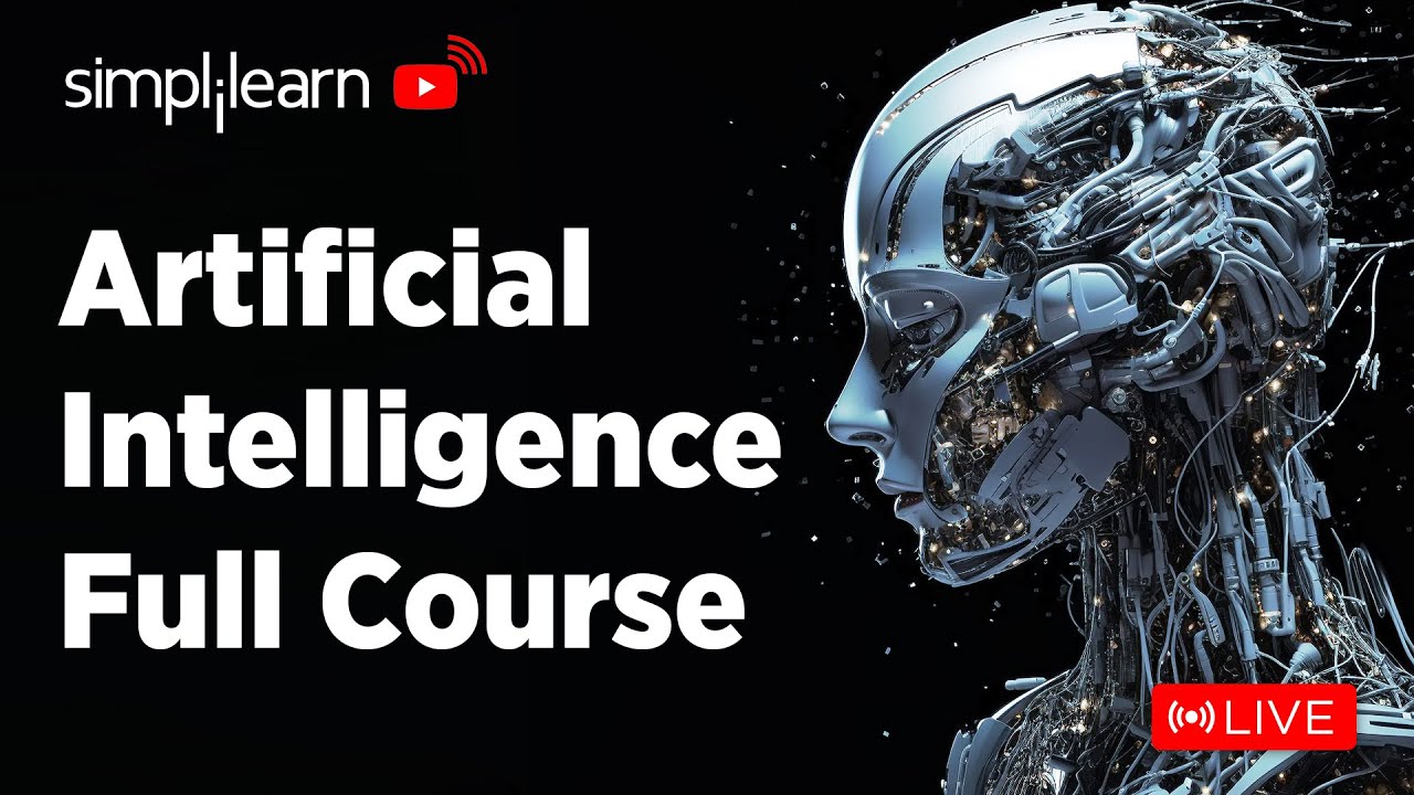 🔥 Artificial Intelligence Full Course 2024 | 🔴LIVE | AI & Machine Learning Full Course | Simplilearn