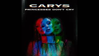CARYS-Princesses don't cry