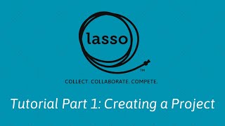 Lasso Tutorial Pt. 1: Adding a Project as a Project Owner
