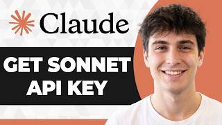 How to Get a Claude Sonnet API Key (Step By Step) (2026 Guide)