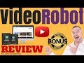 Video Robot Review, [WARNING] DON'T BUY VIDEO ROBOT WITHOUT MY **CUSTOM** BONUSES!!